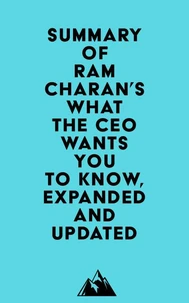 Summary of Ram Charan's What the CEO Wants You To Know, Expanded and Updated