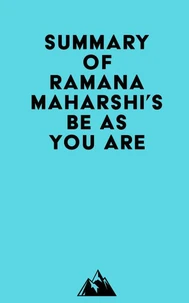 Summary of Ramana Maharshi's Be As You Are