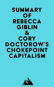 Summary of Rebecca Giblin &amp; Cory Doctorow's Chokepoint Capitalism
