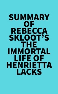  Everest Media - Summary of Rebecca Skloot's The Immortal Life of Henrietta Lacks.