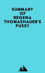  Everest Media - Summary of Regena Thomashauer's Pussy.