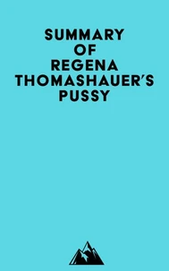 Summary of Regena Thomashauer's Pussy