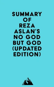 Summary of Reza Aslan's No god but God (Updated Edition)