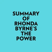 Summary of Rhonda Byrne's The Power