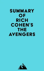 Summary of Rich Cohen's The Avengers
