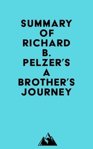  Everest Media - Summary of Richard B. Pelzer's A Brother's Journey.