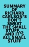  Everest Media - Summary of Richard Carlson's Don't Sweat the Small Stuff...and It's All Small Stuff.