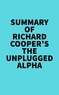  Everest Media - Summary of Richard Cooper's The Unplugged Alpha.