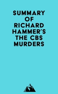  Everest Media - Summary of Richard Hammer's The CBS Murders.
