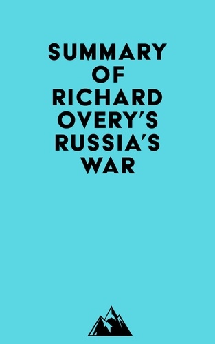  Everest Media - Summary of Richard Overy's Russia's War.