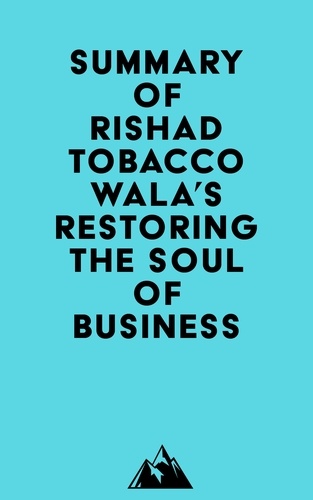  Everest Media - Summary of Rishad Tobaccowala's Restoring the Soul of Business.