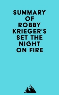  Everest Media - Summary of Robby Krieger's Set the Night on Fire.