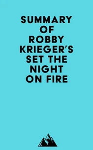 Summary of Robby Krieger's Set the Night on Fire