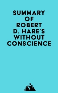  Everest Media - Summary of Robert D. Hare's Without Conscience.