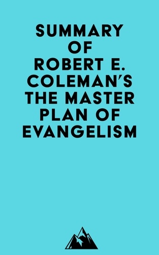  Everest Media - Summary of Robert E. Coleman's The Master Plan of Evangelism.