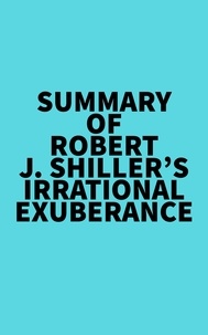  Everest Media - Summary of Robert J. Shiller's Irrational Exuberance.
