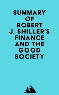  Everest Media - Summary of Robert J. Shiller's Finance and the Good Society.