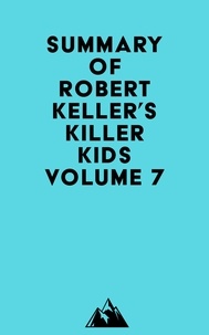  Everest Media - Summary of Robert Keller's Killer Kids Volume 7.