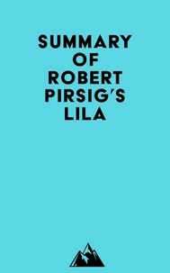  Everest Media - Summary of Robert Pirsig's Lila.