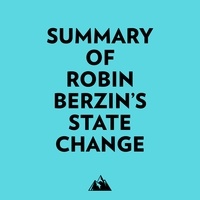 Everest Media et  AI Marcus - Summary of Robin Berzin's State Change.