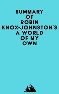  Everest Media - Summary of Robin Knox-Johnston's A World of My Own.
