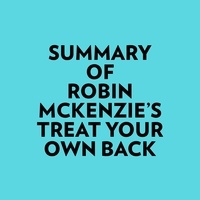  Everest Media et  AI Marcus - Summary of Robin McKenzie's Treat Your Own Back.