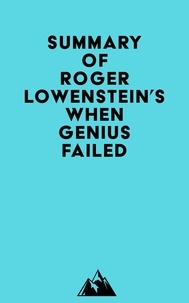  Everest Media - Summary of Roger Lowenstein's When Genius Failed.