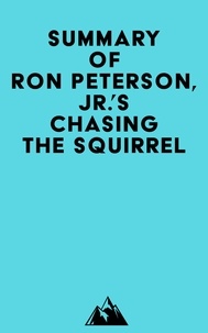 Everest Media - Summary of Ron Peterson, Jr.'s Chasing the Squirrel.