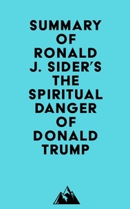  Everest Media - Summary of Ronald J. Sider's The Spiritual Danger of Donald Trump.