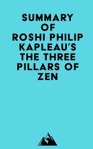  Everest Media - Summary of Roshi Philip Kapleau's The Three Pillars of Zen.