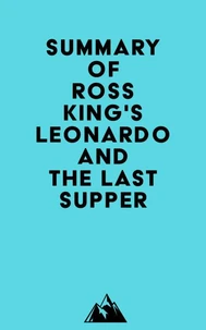 Summary of Ross King's Leonardo and the Last Supper