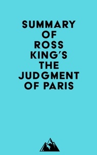  Everest Media - Summary of Ross King's The Judgment of Paris.