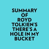  Everest Media et  AI Marcus - Summary of Royd Tolkien's There's A Hole In My Bucket.
