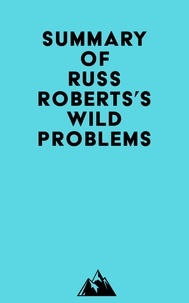  Everest Media - Summary of Russ Roberts's Wild Problems.