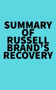  Everest Media - Summary of Russell Brand's Recovery.