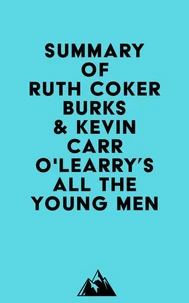 Summary of Ruth Coker Burks &amp; Kevin Carr O'Learry's All the Young Men
