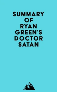 Summary of Ryan Green's Doctor Satan