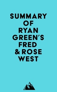  Everest Media - Summary of Ryan Green's Fred &amp; Rose West.