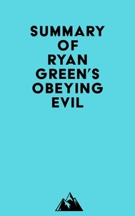  Everest Media - Summary of Ryan Green's Obeying Evil.