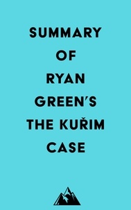  Everest Media - Summary of Ryan Green's The Kuřim Case.