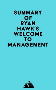 Summary of Ryan Hawk's Welcome to Management