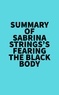 Everest Media - Summary of Sabrina Strings's FearingThe Black Body.