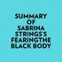  Everest Media et  AI Marcus - Summary of Sabrina Strings's FearingThe Black Body.