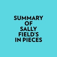  Everest Media et  AI Marcus - Summary of Sally Field's In Pieces.
