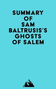  Everest Media - Summary of Sam Baltrusis's Ghosts of Salem.