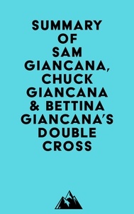  Everest Media - Summary of Sam Giancana, Chuck Giancana &amp; Bettina Giancana's Double Cross.