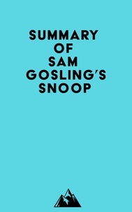  Everest Media - Summary of Sam Gosling's Snoop.