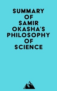 Le premier livre de 90 jours téléchargement gratuit Summary of Samir Okasha's Philosophy of Science en francais 9798350039764 DJVU iBook par Everest Media