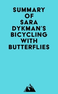  Everest Media - Summary of Sara Dykman's Bicycling with Butterflies.