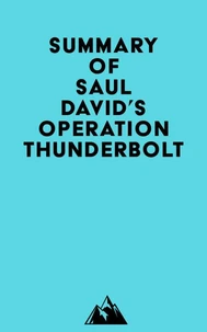 Summary of Saul David's Operation Thunderbolt